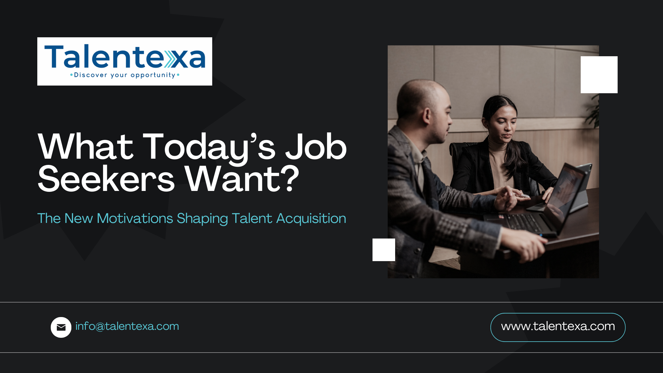 What Today’s Job Seekers Want? The New Motivations Shaping Talent Acquisition